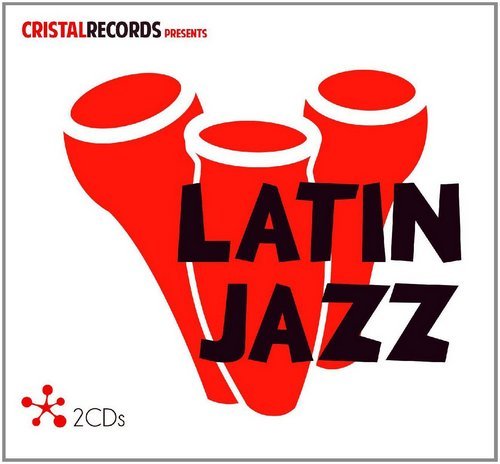 VA - Cristal Records Presents: Latin Jazz [2CD] (2016)