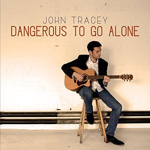 John Tracey - Dangerous To Go Alone (2018)