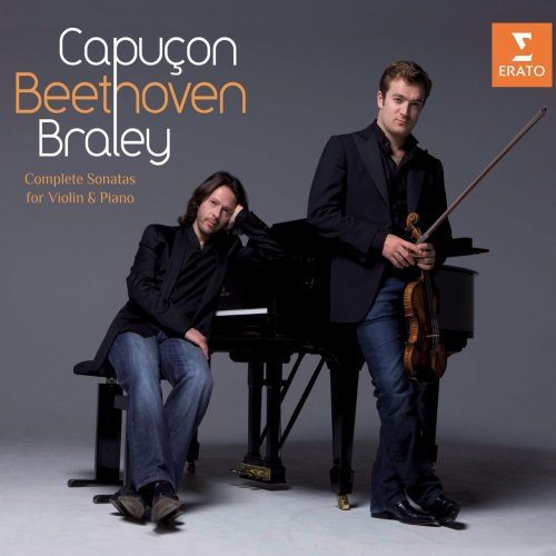 Renaud Capuçon, Franck Braley - Beethoven: Complete Sonatas for violin and piano (2010)
