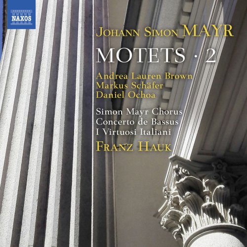 Franz Hauk - Mayr: Motets, Vol. 2 (2018)