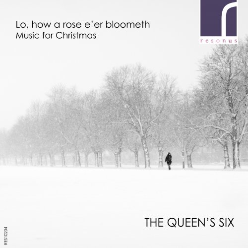 The Queen's Six & Richard Pinel - Lo, How a Rose E'er Blooming (2017) [Hi-Res]