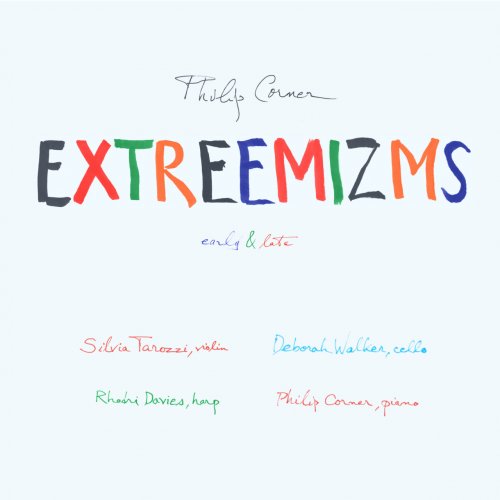 Philip Corner - Extreemizms: Early & Late (2018)