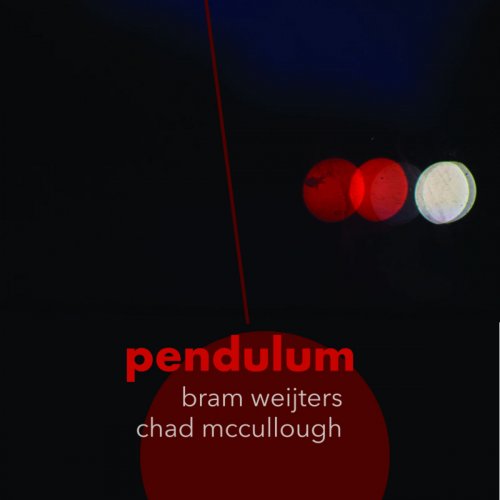 Bram Weijters & Chad McCullough Duo - Pendulum (2018)