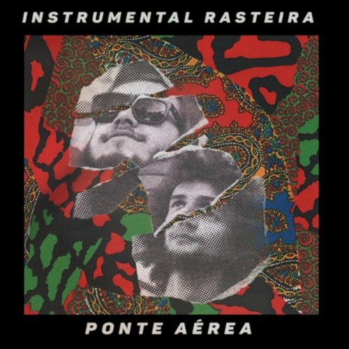 Instrumental Rasteira - Ponte Aérea (2018)