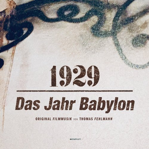 Thomas Fehlmann - 1929 - Das Jahr Babylon (2018)