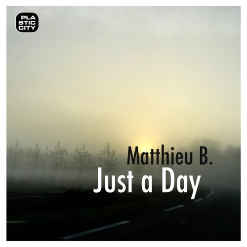 Matthieu B. - Just a Day (2018)