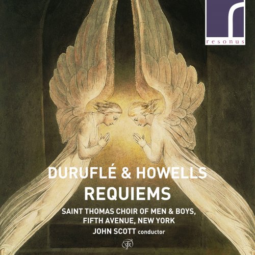 Saint Thomas Choir of Men and Boys, Fifth Avenue, New York & John Scott - Maurice Duruflé & Herbert Howells Requiems (2017) [Hi-Res]