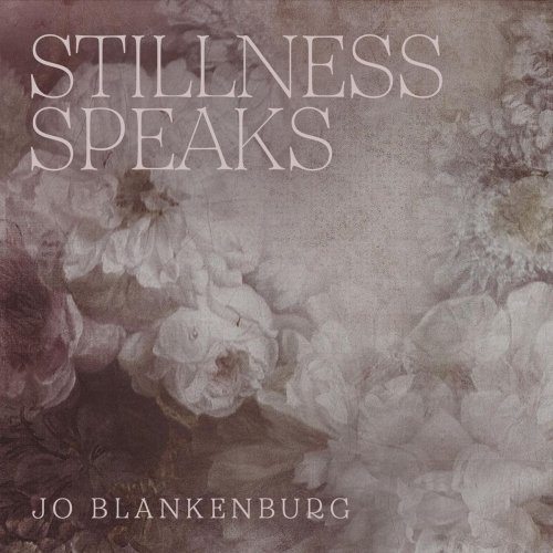 Jo Blankenburg - Stillness Speaks (2018)