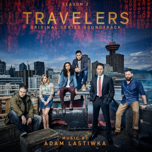 Adam Lastiwka - Travelers: Season 2 (Original Series Soundtrack) (2018) [Hi-Res]