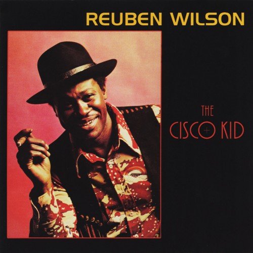 Reuben Wilson - The Cisco Kid (2016)