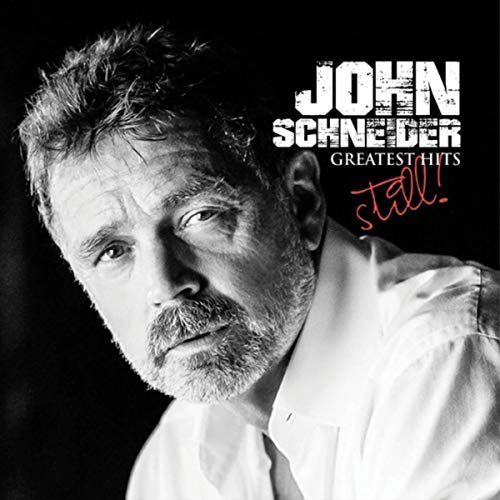 John Schneider - John Schneider's Greatest Hits: Still! (2018)