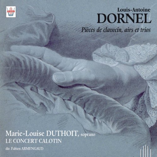 Marie-Louise Duthoit, Le Concert Calotin, Fabien Armengaud - Dornel: Pièces de clavecin, airs et trios (2002)
