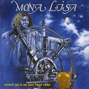 Mona Lisa - Avant Qu'il Ne Soit Trop Tard (Reissue) (1977/1994)