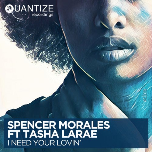Spencer Morales - I Need Your Lovin (2018) FLAC