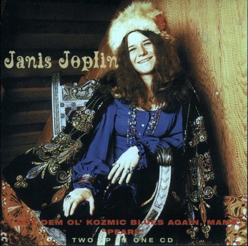 Janis Joplin - I Got Dem Ol' Kozmic Blues Again Mama! / Pearl (1995)