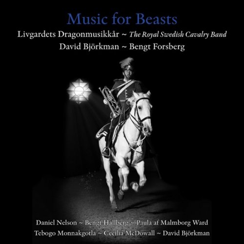 Livgardets dragonmusikkår & David Björkman - Music for Beasts (2018) [Hi-Res]