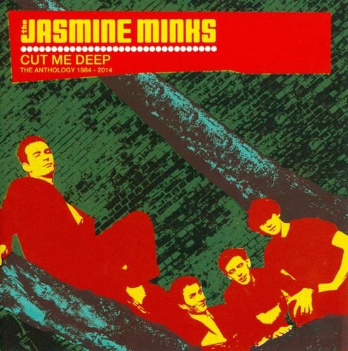 The Jasmine Minks - Cut Me Deep: The Anthology 1984-2014 [2CD] (2014) [CD-Rip]