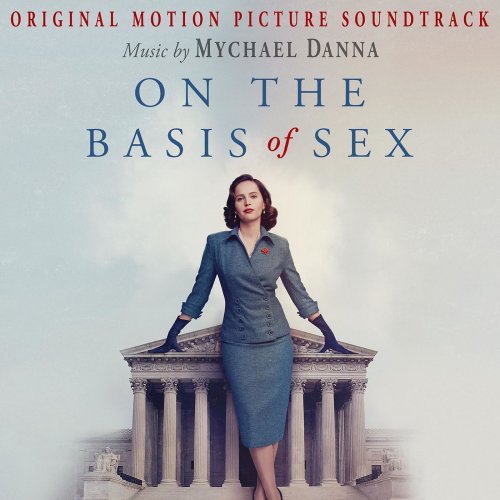 Mychael Danna - On the Basis of Sex (Original Motion Picture Soundtrack) (2018) [Hi-Res]