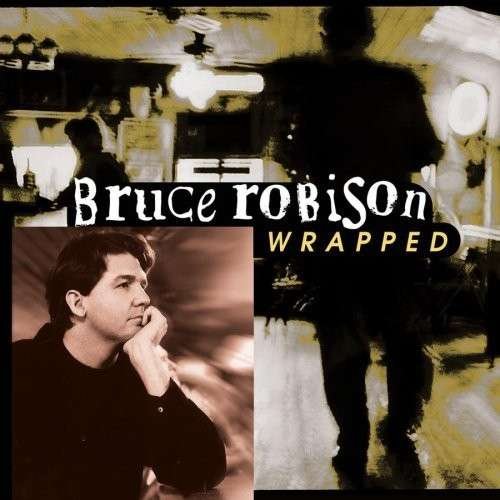 Bruce Robison - Wrapped (1988)
