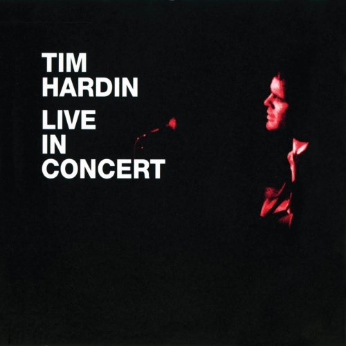 Tim Hardin - Tim Hardin 3 Live In Concert (2008)