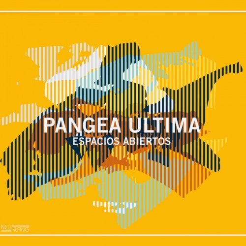 Pangea Ultima - Espacios Abiertos (2017) [Hi-Res]