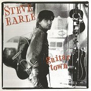 Steve Earle - Guitar Town (Reissue, Expanded Edition) (1986/2002)