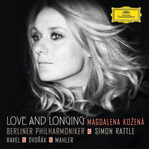 Magdalena Kožená, Berliner Philharmoniker, Simon Rattle - Love and Longing: Ravel, Dvorák, Mahler (2012)