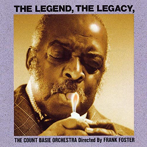 The Count Basie Orchestra - The Legend, The Legacy (1989/2018)