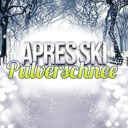 VA - Après Ski Pulverschnee (2018)