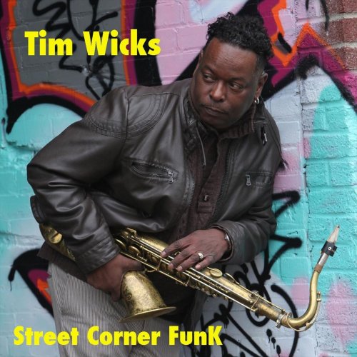 Tim Wicks - Street Corner Funk (2018)
