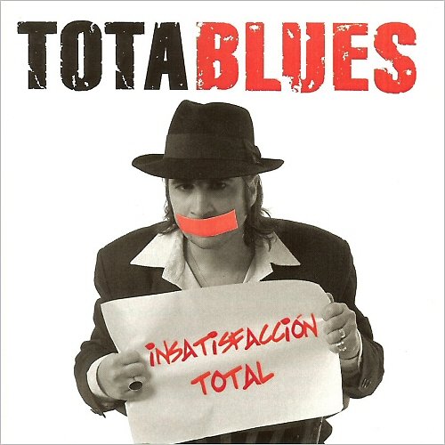 Tota Blues - Insatisfaccion Total (2007)