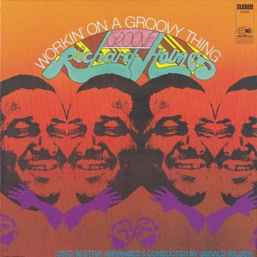 Richard "Groove" Holmes – Workin' On A Groovy Thing (1969), 320 Kbps
