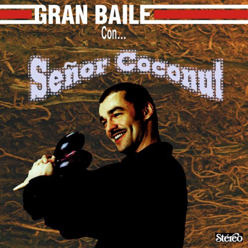 Senor Coconut - El Gran Baile (1997; 2018) [Hi-Res]