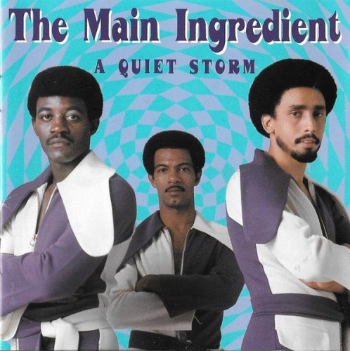 The Main Ingredient - A Quiet Storm (1996)
