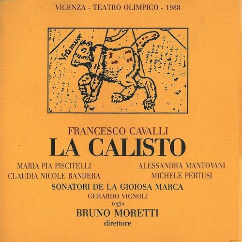Sonatori de la Gioiosa Marca, Andrea Marcon, Bruno Moretti - Cavalli: La Calisto (1988)