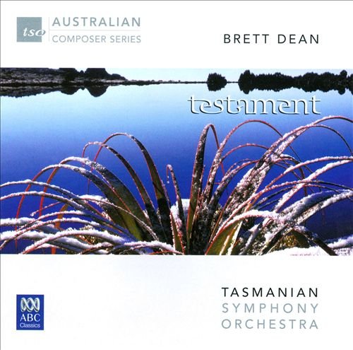 Tasmanian Symphony Orchestra, Sebastian Lang-Lessing, Jun Yi Ma - Brett Dean: Testament (2009)