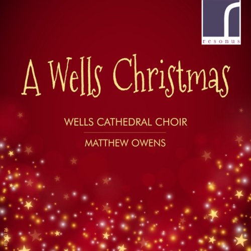 Wells Cathedral Choir & Matthew Owens - A Wells Christmas (2016) [Hi-Res]