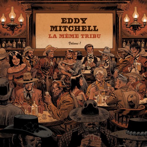 Eddy Mitchell - La même tribu - Volume 1 (2017) CD Rip