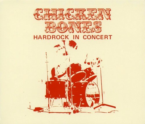 Chicken Bones - Hardrock In Concert (Reissue) (1975/1997)