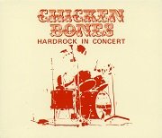 Chicken Bones - Hardrock In Concert (Reissue) (1975/1997)