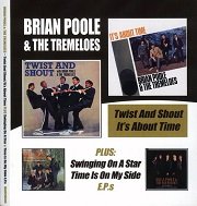Brian Poole & The Tremeloes - Twist And Shout / It's About Time Plus Swinging On A Star & Time Is On My Side E.P.s (Remastered) (1963-85/2004)