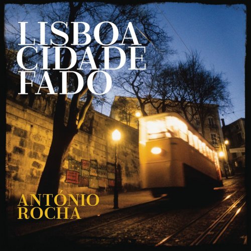 António Rocha - Lisboa cidade fado (Live) (2015) [Hi-Res]