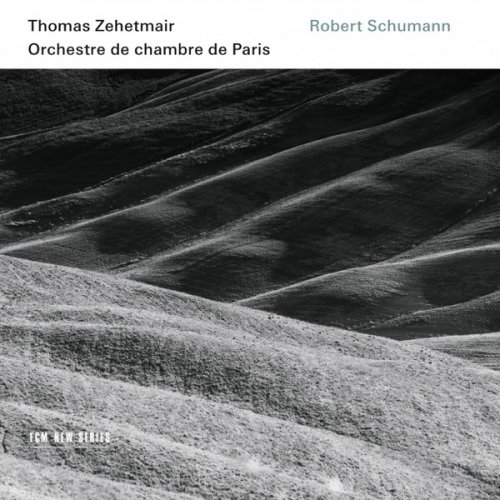 Thomas Zehetmair & Orchestre de chambre de Paris - Robert Schumann (2016) [Hi-Res]