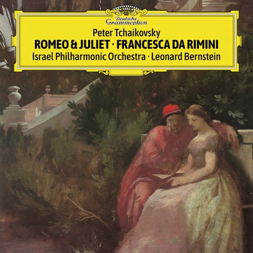 Israel Philharmonic Orchestra & Leonard Bernstein - Tchaikovsky: Romeo & Juliet, Francesca da Rimini (Live - Remastered) (2017) [Hi-Res]
