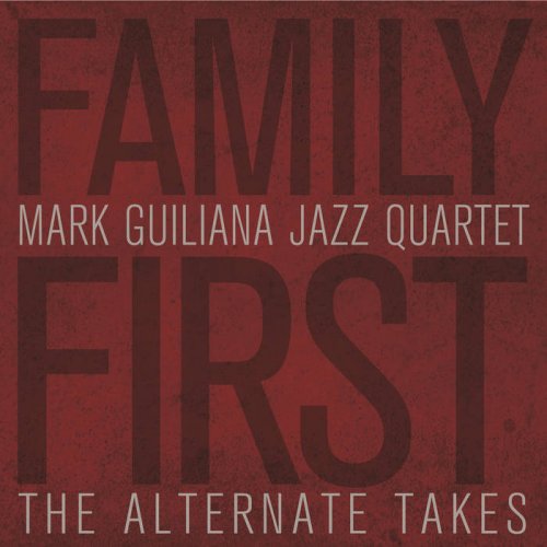 Mark Guiliana Jazz Quartet - Family First: The Alternate Takes (2015)