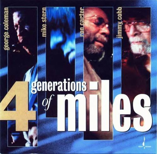 George Coleman, Mike Stern, Ron Carter, Jimmy Cobb - 4 Generations Of Miles (2002) [Hi-Res]