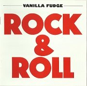 Vanilla Fudge - Rock & Roll (Remastered) (1969/2013)