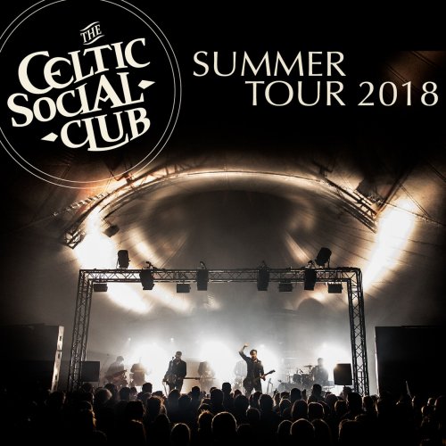 The Celtic Social Club - Summer Tour 2018 (Live 2018) (2018) [Hi-Res]