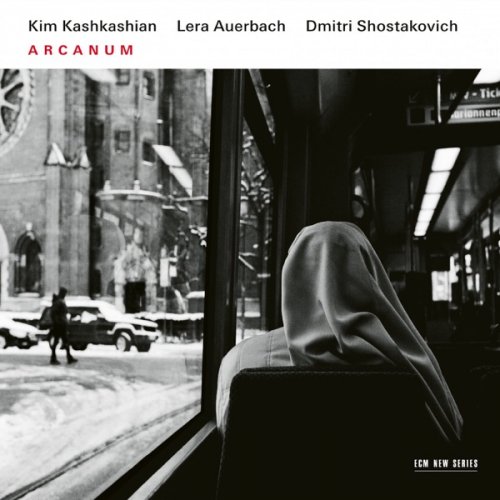 Kim Kashkashian & Lera Auerbach - Arcanum - Dmitri Shostakovich, Lera Auerbach (2016) [Hi-Res]