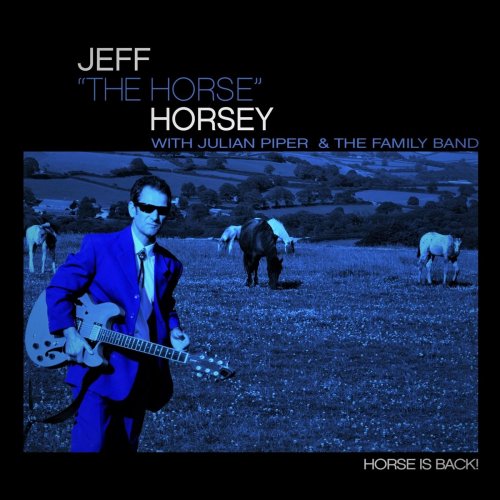 Jeff 'The Horse' Horsey - Horse Is Back (2018)